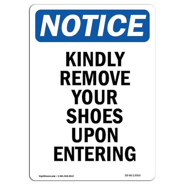 OSHA Sign, Kindly Remove Your Shoes Upon Entering, 18in X 12in Aluminum, 12" W, 18" H, Portrait